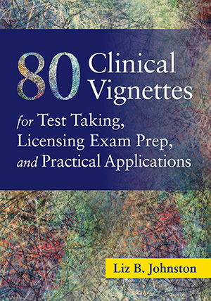 80 Clinical Vignettes for Test Taking Licensing Exam Prep and Practical Applications