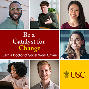 Be a Catalyst for Change Earn a Doctor of Social Work Online USC