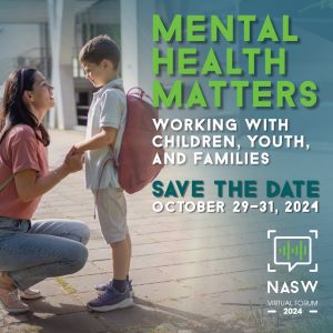 mental health matters working with children, youth, and families, save the date october 29-31 2024