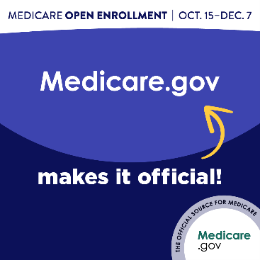 Medicare Open Enrollment Oct 15 - dec 7 medicare.gov make it official the official source for medicare medicare.gov