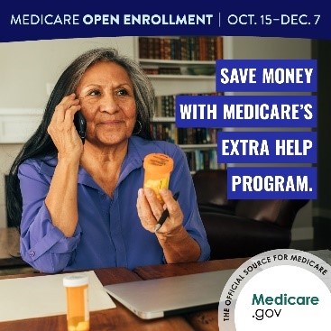 Medicare Open Enrollment Oct 15 - dec 7 save money with medicare's extra help program the official source for medicare medicare.gov