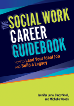 The Social Work Career Guidebook: How to Land Your Ideal Job and Build a Legacy